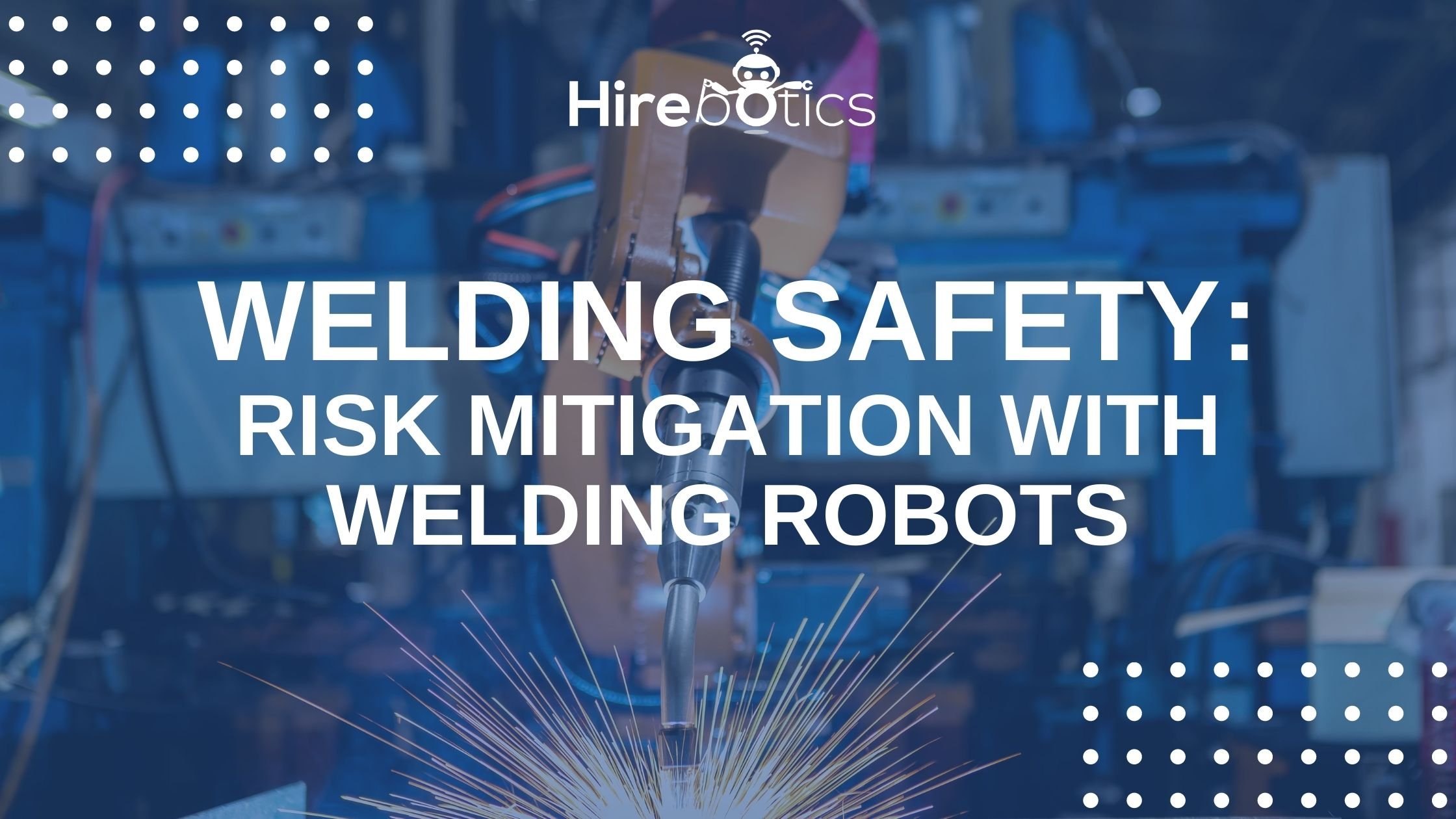 Welding Safety - Welding Automation