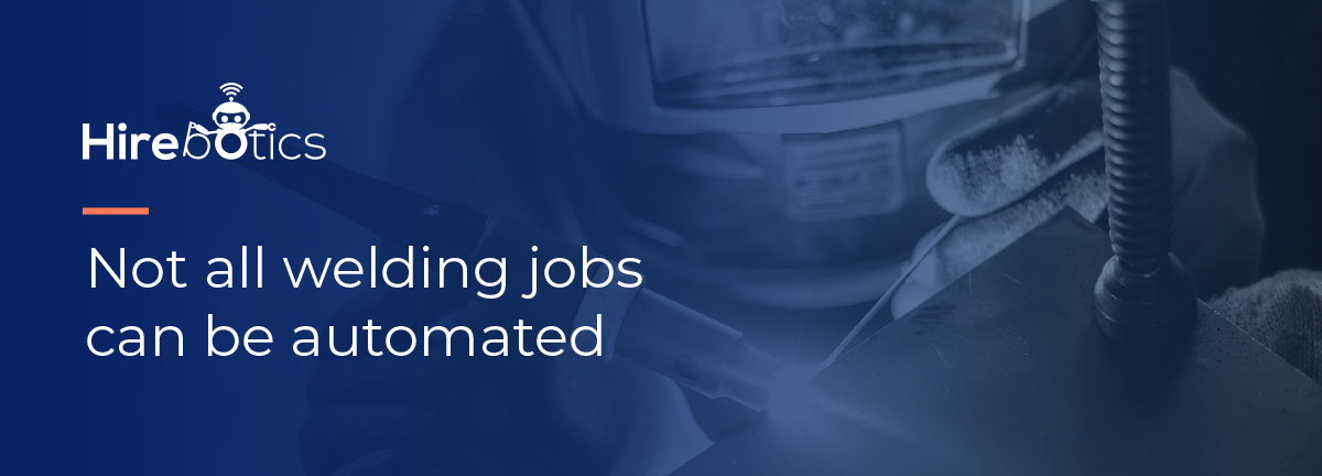 Not-all-welding-jobs-can-be-automated