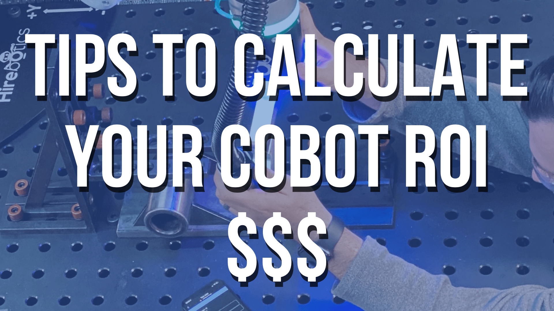 Tips To Calculate The ROI for Your First Welding Cobot