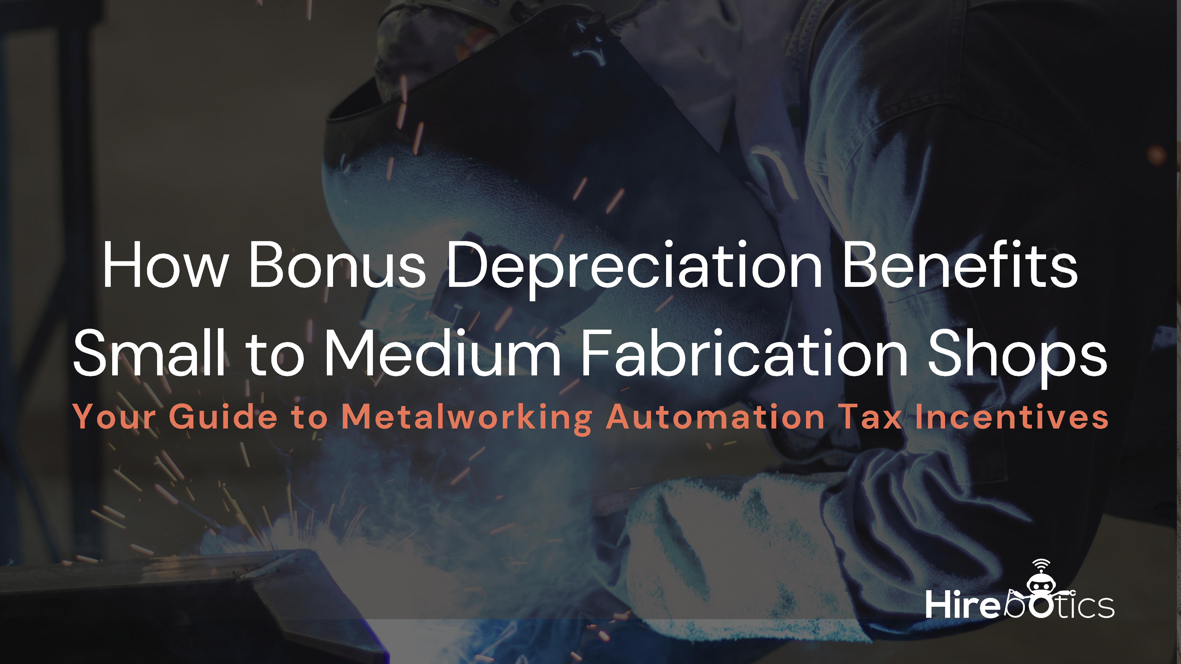 Small Fabrication Shops: Cut Equipment Costs with Bonus Depreciation