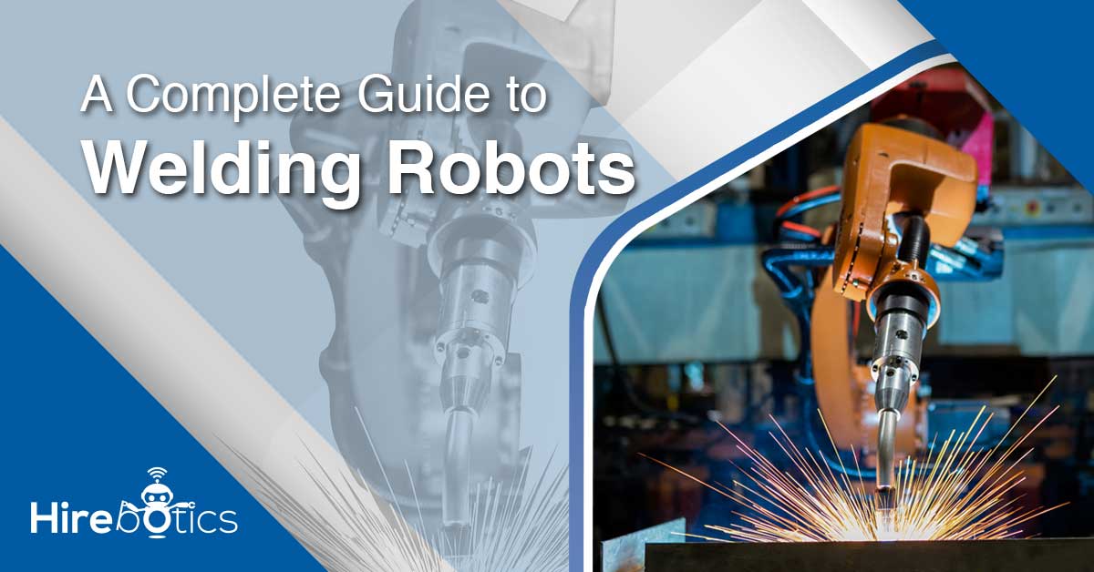 Welding Robots: Types, Advantages, and Limitations